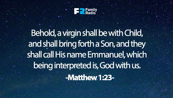 Matthew 1:23 | Family Radio